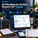 AI Meeting-to-Action System for Teams